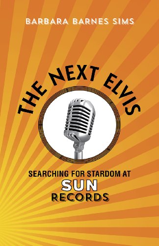 Cover for Barbara Barnes Sims · The Next Elvis: Searching for Stardom at Sun Records (Hardcover Book) (2014)