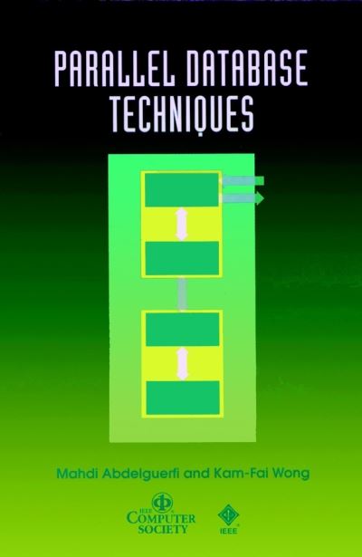 Cover for Mahdi Abdelguerfi · Parallel Database Techniques - Practitioners (Hardcover Book) (1998)