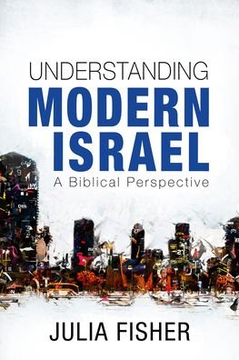 Cover for Julia Fisher · Understanding Modern Israel: A Biblical Perspective (Paperback Book) [New edition] (2021)