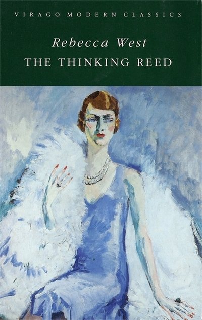Cover for Rebecca West · The Thinking Reed - Virago Modern Classics (Paperback Book) (1984)