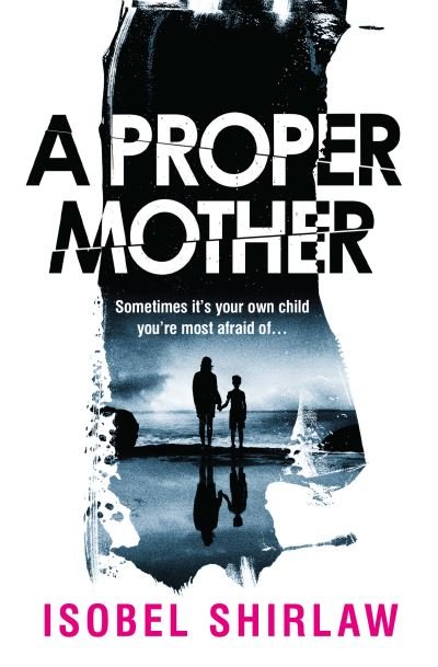 Cover for Isobel Shirlaw · A Proper Mother (Hardcover bog) (2024)