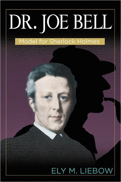 Cover for Ely M. Liebow · Dr. Joe Bell: Model for Sherlock Holmes (Pocketbok) (1982)