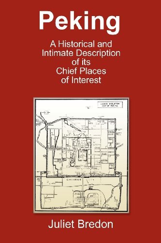 Cover for Juliet Bredon · Peking - a Historical and Intimate Description of Its Chief Places of Interest (Paperback Bog) (2008)