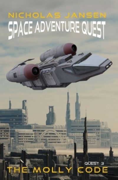 Cover for Nicholas Jansen · The Molly Code: Quest 3 - Space Adventure Quest (Paperback Book) (2021)