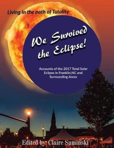 Cover for Claire Suminski · We Survived the Eclipse : Living in the Path of Totality (Paperback Book) (2018)