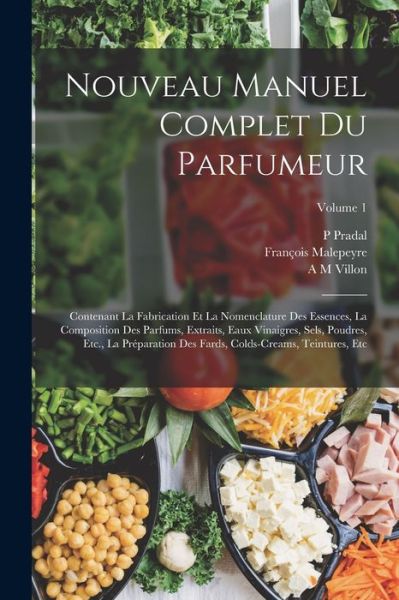 Cover for François Malepeyre · Nouveau Manuel Complet du Parfumeur (Book) (2022)