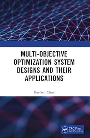 Cover for Chen, Bor-Sen (National Tsing Hua University, Taiwan) · Multi-Objective Optimization System Designs and Their Applications (Pocketbok) (2025)
