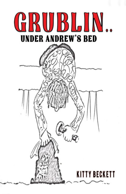 Cover for Kitty Beckett · Grublin... Under Andrew's Bed (Paperback Book) (2024)