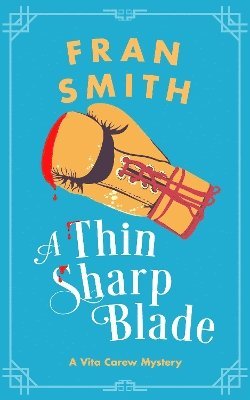 Cover for Fran Smith · A Thin Sharp Blade: A Cozy Historical Mystery - Vita Carew Mysteries (Paperback Book) (2025)