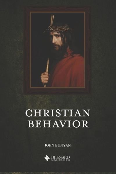 Cover for John Bunyan · Christian Behavior (Illustrated) (Pocketbok) (2019)