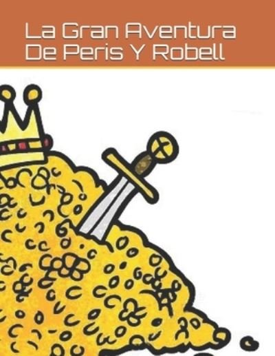Cover for Ojeda · La Gran Aventura De Peris Y Robell (Paperback Bog) (2019)