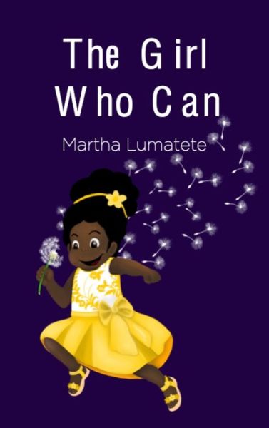 Cover for Martha Lumatete · The Girl Who Can (Hardcover Book) (2021)