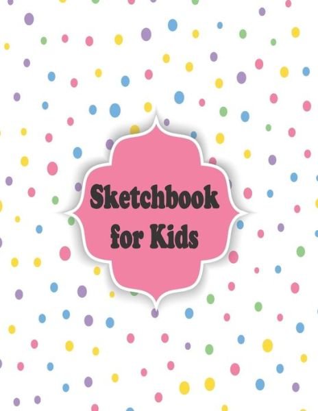 Cover for Dorothy Moore · Sketchbook for Kids (Paperback Book) (2019)