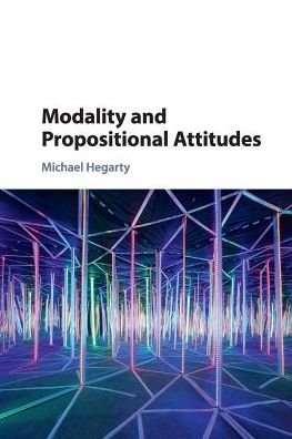 Cover for Hegarty, Michael (Louisiana State University) · Modality and Propositional Attitudes (Taschenbuch) (2019)