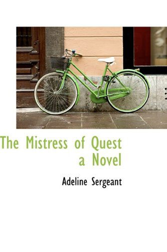 Cover for Adeline Sergeant · The Mistress of Quest a Novel (Hardcover Book) (2009)