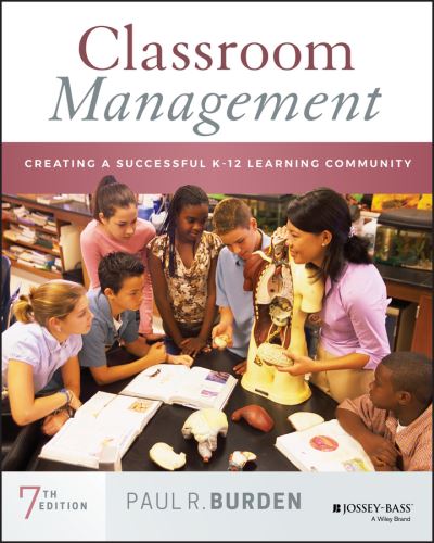 Cover for Burden, Paul R. (Kansas State University) · Classroom Management: Creating a Successful K-12 Learning Community (Paperback Book) (2020)