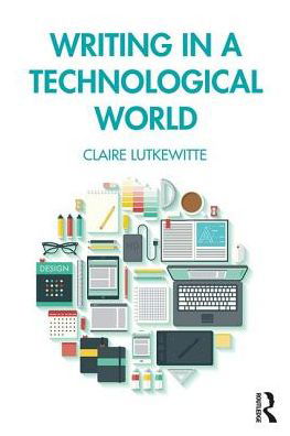 Cover for Claire Lutkewitte · Writing in a Technological World (Paperback Book) (2019)