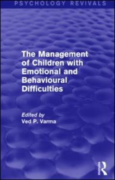 Cover for Ved Varma · The Management of Children with Emotional and Behavioural Difficulties - Psychology Revivals (Taschenbuch) (2016)