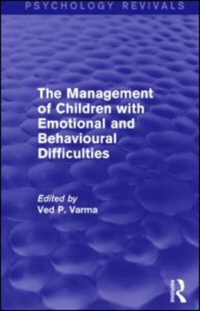 Cover for Ved Varma · The Management of Children with Emotional and Behavioural Difficulties - Psychology Revivals (Taschenbuch) (2016)