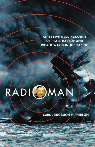 Cover for Carol Edgemon Hipperson · Radioman: an Eyewitness Account of Pearl Harbor and World War II in the Pacific (Taschenbuch) (2008)