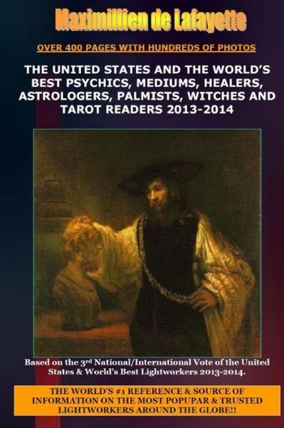Cover for Maximillien De Lafayette · The United States and the World's Best Psychics, Mediums, Healers, Astrologers, Palmists, Witches and Tarot Readers 2013-2014 (Taschenbuch) (2013)