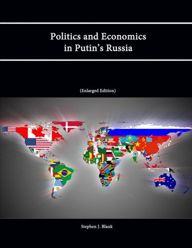 Cover for Stephen J. Blank · Politics and Economics in Putin's Russia (Paperback Book) [Enlarged edition] (2014)