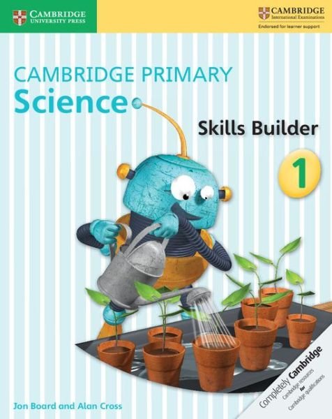 Cover for Jon Board · Cambridge Primary Science Skills Builder 1 - Cambridge Primary Science (Paperback Book) (2016)