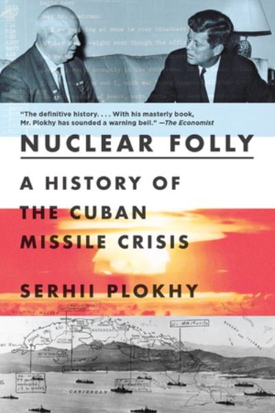 Cover for W. W. Norton &amp; Company · Nuclear Folly - A History of the Cuban Missile Crisis (Paperback Bog) (2022)