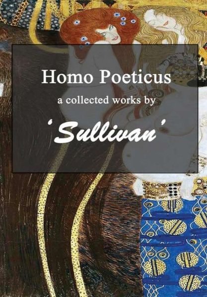 Cover for Sullivan · Homo Poeticus (Innbunden bok) (2014)