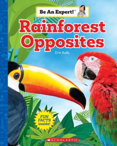 Cover for Erin Kelly · Rainforest Opposites (Be an Expert!) - Be an Expert! (Hardcover Book) (2022)