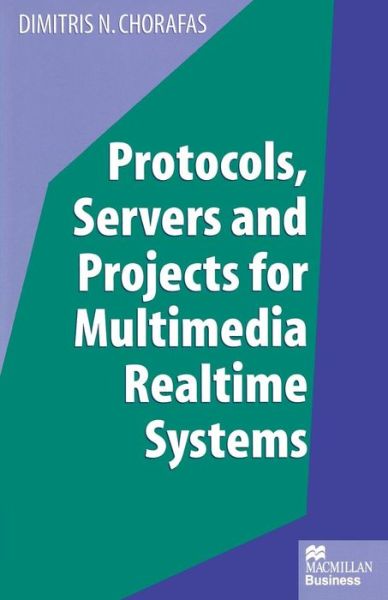 Cover for Dimitris N. Chorafas · Protocols, Servers and Projects for Multimedia Realtime Systems (Paperback Book) [1st ed. 1997 edition] (1997)