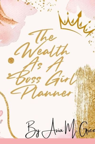 Cover for Asia Green · Wealth As a Boss Girl (Bok) (2022)