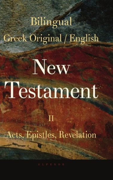 Cover for George Valsamis · Bilingual New Testament II - Acts, Epistles, Revelation (Hardcover Book) (2018)