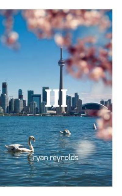III - Ryan Reynolds - Bücher - Blurb - 9781388916985 - 6. Februar 2018