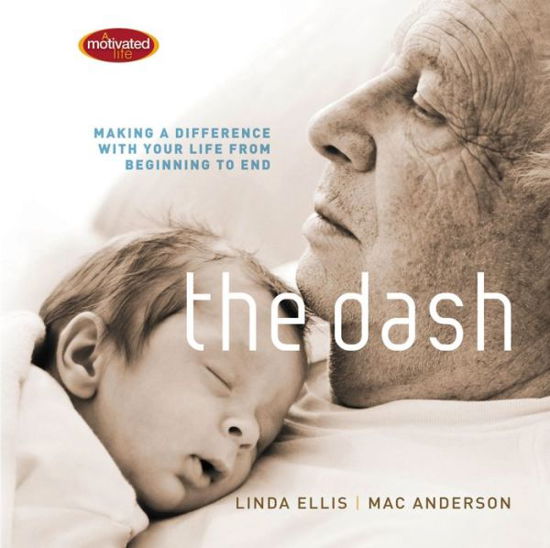 Cover for Linda Ellis · The Dash: Making a Difference with Your Life from Beginning to End (Hardcover Book) (2012)