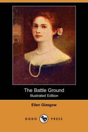 Cover for Ellen Glasgow · The Battle Ground (Paperback Book) (2007)