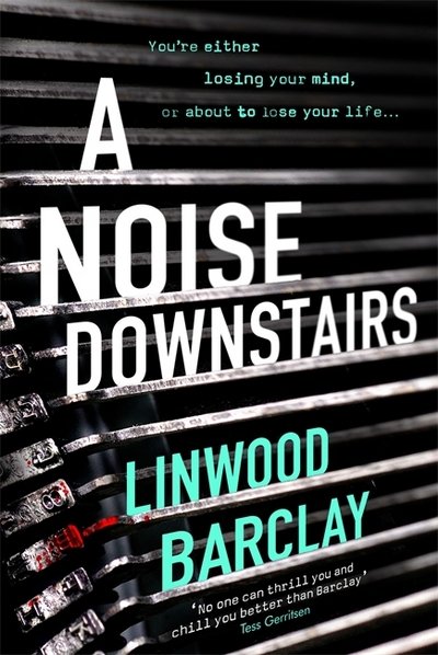 Cover for Linwood Barclay · A Noise Downstairs (Hardcover Book) (2018)
