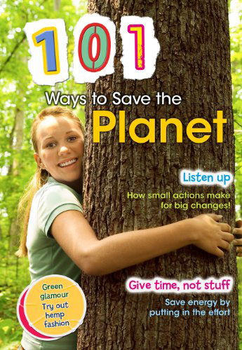 Cover for Deborah Underwood · 101 Ways to Save the Planet (Hardcover Book) (2011)