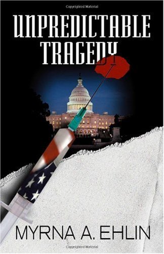 Unpredictable Tragedy - Myrna A. Ehlin - Libros - Trafford Publishing - 9781412004985 - 10 de diciembre de 2003