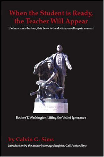 Cover for Calvin G. Sims · When the Student is Ready, the Teacher Will Appear (Paperback Book) (2006)