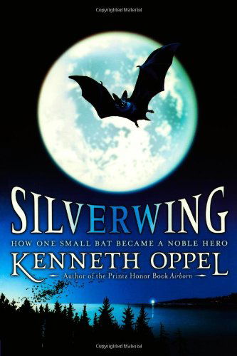 Cover for Kenneth Oppel · Silverwing (The Silverwing Trilogy) (Pocketbok) [Reprint edition] (2007)