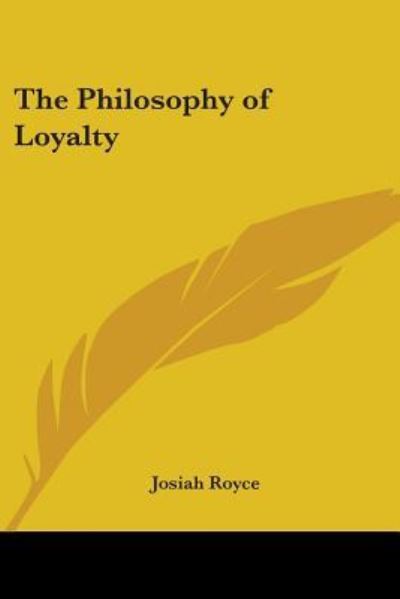 Cover for Josiah Royce · The Philosophy Of Loyalty (Paperback Book) (2004)