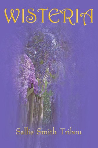 Cover for Sallie Tribou · Wisteria (Paperback Book) (2005)