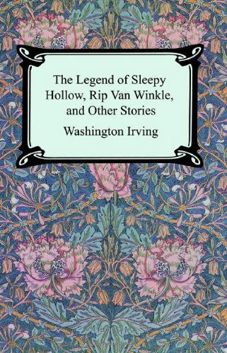 The Legend of Sleepy Hollow, Rip Van Winkle and Other Stories (The Sketch-book of Geoffrey Crayon, Gent.) - Washington Irving - Boeken - Digireads.com - 9781420924985 - 2005