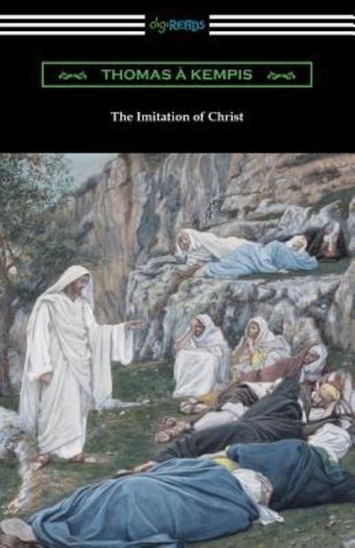 The Imitation of Christ - Thomas a Kempis - Böcker - Digireads.com - 9781420953985 - 9 september 2016