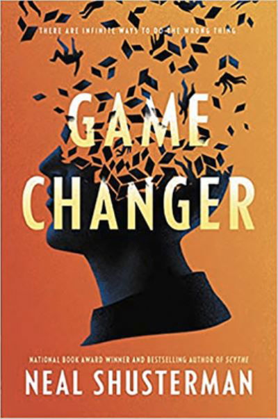 Cover for Neal Shusterman · Game Changer (Hardcover Book) (2021)