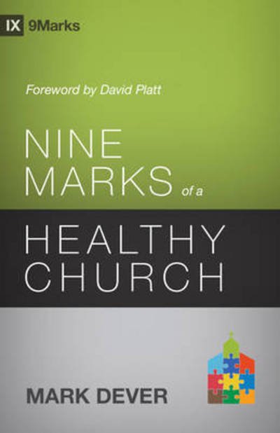 Cover for Mark Dever · Nine Marks of a Healthy Church - 9marks (Paperback Bog) [3 Revised edition] (2013)
