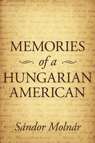 Cover for Sandor Molnar · Memories of a Hungarian American (Paperback Book) (2008)