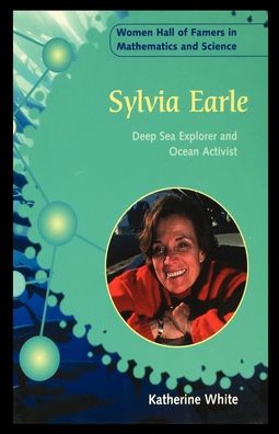 Sylvia Earle - Katherine White - Books - Rosen Publishing Group - 9781435890985 - August 1, 2003