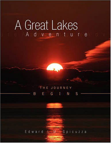 Cover for Edward L.m. Spicuzza · A Great Lakes Adventure (Paperback Book) (2008)